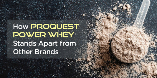 How Proquest Power Whey Stands Apart from Other Brands